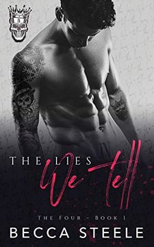 portada The Lies we Tell: An Enemies to Lovers College Bully Romance: 1 (Four) (en Inglés)