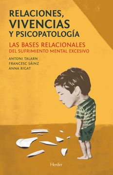 portada Relaciones, Vivencias y Psicopatología: Las Bases Relacionales del Sufrimiento Mental Excesivo (in Spanish)