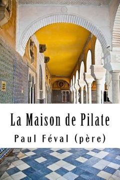 portada La Maison de Pilate (en Francés)