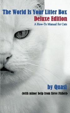 portada The World is Your Litter Box: Deluxe Edition: A How-To Manual for Cats (en Inglés)
