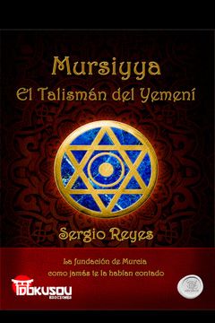 portada Mursiyya: El Talismán del Yemení (in Spanish)