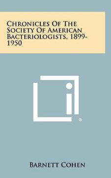 portada chronicles of the society of american bacteriologists, 1899-1950 (in English)