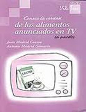 portada CONOCE LA VERDAD DE LOS ALIMENTOS ANUNCIADOS EN TELEVISION