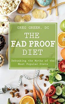 portada The fad Proof Diet: Debunking the Myths of the Most Popular Diets (en Inglés)