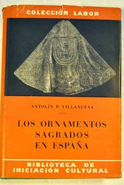 portada Los ornamentos sagrados en Espaa: su evolucin histrica y artstica