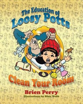 portada The Education of Loosy Potts: Clean Your Room (en Inglés)