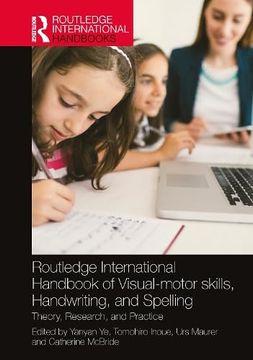 portada Routledge International Handbook of Visual-Motor Skills, Handwriting, and Spelling: Theory, Research, and Practice (Routledge International Handbooks) (en Inglés)