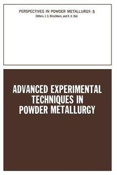 portada Advanced Experimental Techniques in Powder Metallurgy: Based on a Symposium on Advanced Experimental Techniques in Powder Metallurgy Sponsored by the (in English)