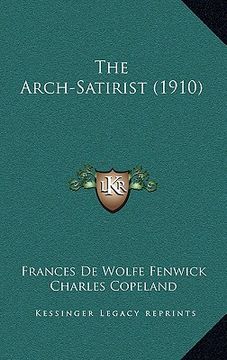 portada the arch-satirist (1910) (en Inglés)