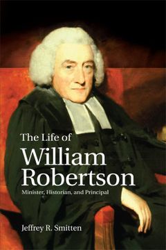 portada The Life of William Robertson: Minister, Historian, and Principal