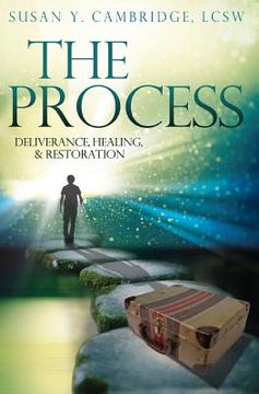 portada The Process: Deliverance, Healing & Restoration (en Inglés)