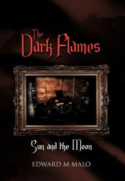 portada the dark flames: sun and the moon (en Inglés)