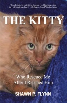 portada THE KITTY: Who Rescued Me After I Rescued Him (en Inglés)