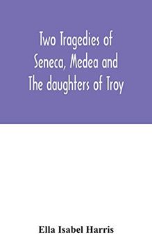 portada Two Tragedies of Seneca, Medea and the Daughters of Troy (en Inglés)