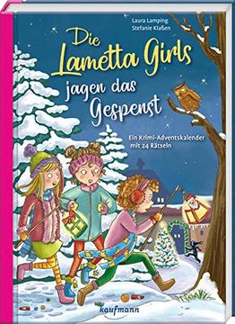 portada Die Lametta-Girls Jagen das Gespenst: Ein Krimi-Adventskalender mit 24 Rätseln (Adventskalender mit Geschichten für Kinder: Ein Buch zum Lesen und Vorlesen mit 24 Kapiteln) (en Alemán)