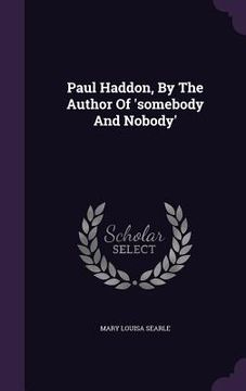 portada Paul Haddon, By The Author Of 'somebody And Nobody' (en Inglés)