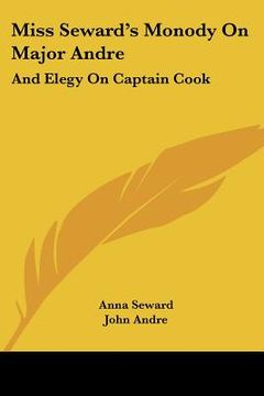 portada miss seward's monody on major andre: and elegy on captain cook: also mr. pratt's sympathy, a poem (1817) (en Inglés)