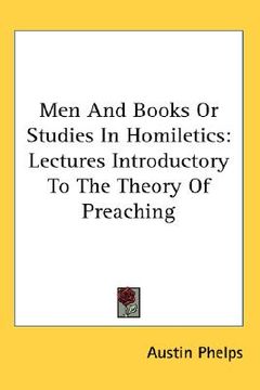 portada men and books or studies in homiletics: lectures introductory to the theory of preaching (en Inglés)