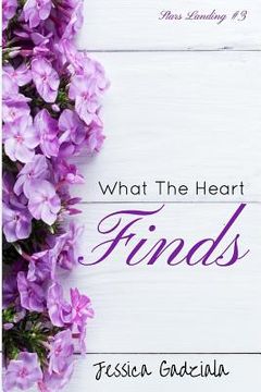 portada What The Heart Finds (en Inglés)