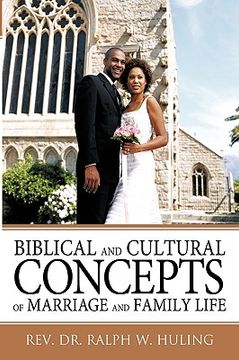 portada biblical and cultural concepts of marriage and family life (en Inglés)