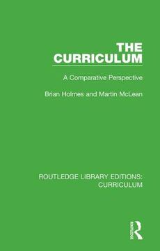 portada The Curriculum: A Comparative Perspective: Volume 16 (Routledge Library Editions: Curriculum) (en Inglés)