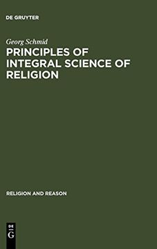 portada Principles of Integral Science of Religion (Religion and Reason) (en Inglés)