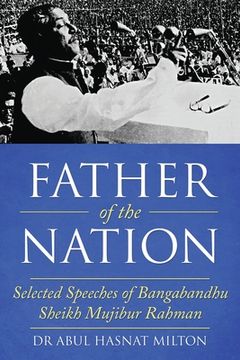 portada Father of the Nation: Selected Speeches of Bangabandhu Sheikh Mujibur Rahman 