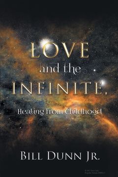portada Love and the Infinite, Healing from Childhood 