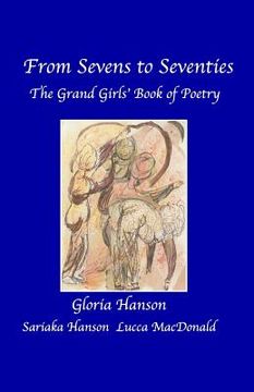 portada From Sevens to Seventies: The Grandgirls' Book of Poetry (in English)