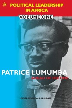 portada Patrice Lumumba - Ahead of His Time (en Inglés)