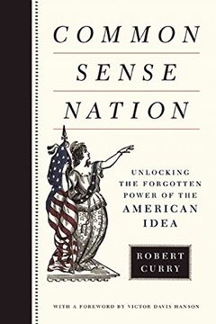 portada Common Sense Nation: Unlocking the Forgotten Power of the American Idea