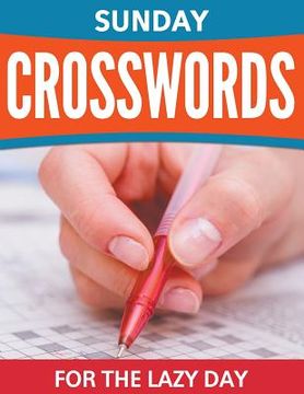 portada Sunday Crosswords For The Lazy Day (en Inglés)