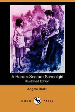 portada a harum-scarum schoolgirl (illustrated edition) (dodo press)