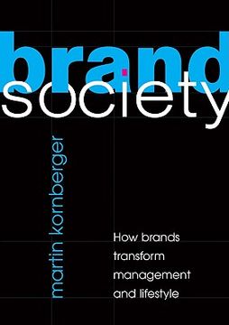 portada Brand Society: How Brands Transform Management and Lifestyle (en Inglés)