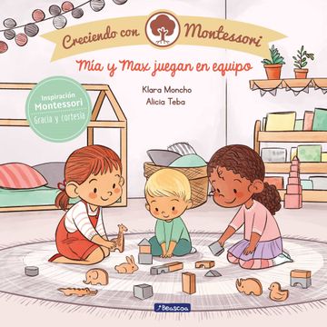 portada Mía y max Juegan en Equipo (Creciendo con Montessori) (in Spanish)