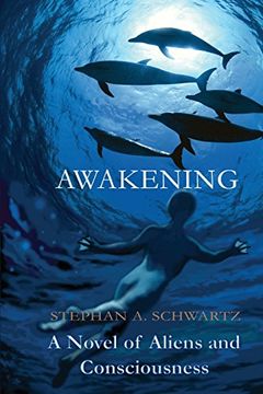 portada Awakening: A Novel of Aliens and Consciousness (en Inglés)