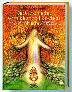portada Die Geschichte vom Kleinen Häschen Liebe. Ein Märchen für Kinder und Erwachsene (in German)