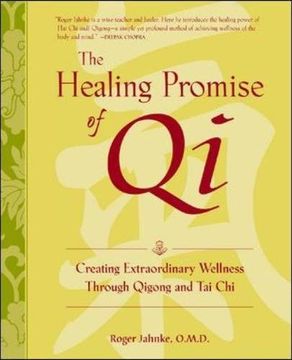portada The Healing Promise of Qi: Creating Extraordinary Wellness Through Qigong and Tai Chi (in English)