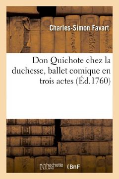 portada Don Quichote Chez La Duchesse, Ballet Comique En Trois Actes (Arts)