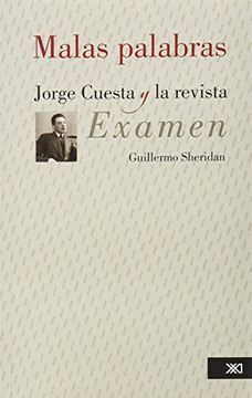 portada Malas Palabras. Jorge Cuesta y la Revista "Examen".