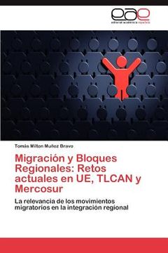 portada migraci n y bloques regionales: retos actuales en ue, tlcan y mercosur