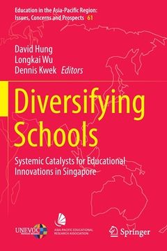 portada Diversifying Schools: Systemic Catalysts for Educational Innovations in Singapore (in English)