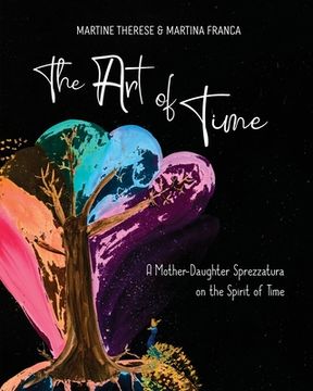 portada The Art of Time: A Mother-Daughter Sprezzatura on the Spirit of Time (en Inglés)