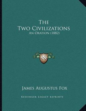 portada the two civilizations: an oration (1882) (en Inglés)