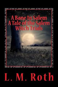 portada A Bane In Salem: A Tale of the Salem Witch Trials (en Inglés)