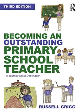 portada Becoming an Outstanding Primary School Teacher: A Journey, not a Destination (in English)