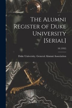 portada The Alumni Register of Duke University [serial]; 18 (1932) (in English)