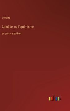 portada Candide, ou l'optimisme: en gros caractères (in French)