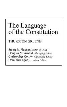 portada The Language of the Constitution: A Sourc and Guide to the Ideas, Terms, and Vocabulary Used by the Framers of the United States Constitution 