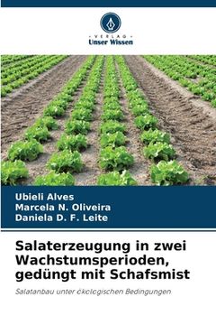 portada Salaterzeugung in zwei Wachstumsperioden, gedüngt mit Schafsmist (en Alemán)